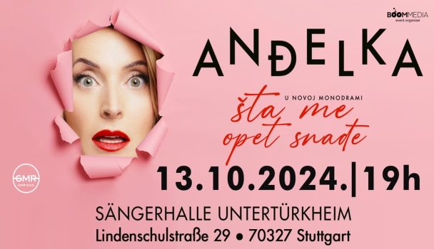 Anđelka – „Šta me OPET snađe“ – Stuttgart